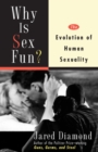 Image for Why Is Sex Fun?: The Evolution Of Human Sexuality