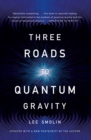Image for Three Roads To Quantum Gravity