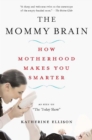 Image for The Mommy Brain