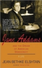 Image for Jane Addams And The Dream Of American Democracy