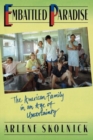 Image for Embattled Paradise : The American Family In An Age Of Uncertainty