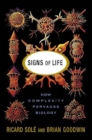 Image for Signs of life  : how complexity pervades biology
