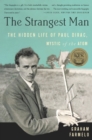 Image for Strangest Man: The Hidden Life of Paul Dirac, Mystic of the Atom