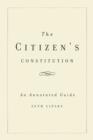 Image for The Citizen&#39;s Constitution : An Annotated Guide