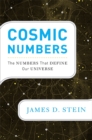 Image for Cosmic numbers  : the numbers that define our universe