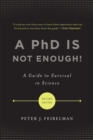 Image for A PhD is not enough!  : a guide to survival in science