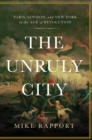 Image for The Unruly City