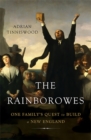 Image for The Rainborowes : One Family&#39;s Quest to Build a New England