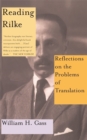 Image for Reading Rilke Reflections On The Problems Of Translations
