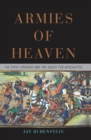Image for Armies of heaven: the First Crusade and the quest for apocalypse