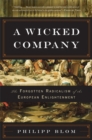 Image for A Wicked Company : The Forgotten Radicalism of the European Enlightenment