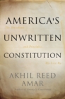 Image for America&#39;s Unwritten Constitution