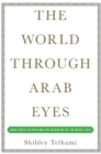 Image for The World Through Arab Eyes