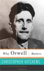 Image for Why Orwell Matters