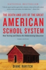 Image for The death and life of the great American school system  : how testing and choice are undermining education