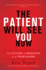 Image for The patient will see you now  : the future of medicine is in your hands