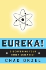 Image for Eureka: discovering your inner scientist