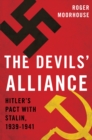 Image for Devils&#39; Alliance: Hitler&#39;s Pact with Stalin, 1939-1941