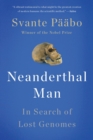 Image for Neanderthal man  : in search of lost genomes
