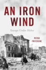 Image for An iron wind  : Europe under Hitler