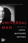Image for Universal Man: The Lives of John Maynard Keynes