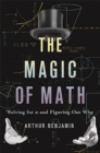 Image for The magic of math: solving for X and figuring out why