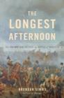 Image for The Longest Afternoon : The 400 Men Who Decided the Battle of Waterloo