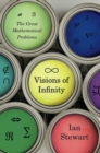 Image for Visions of Infinity: The Great Mathematical Problems