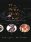 Image for The Pony Fish&#39;s Glow: And Other Clues To Plan And Purpose In Nature
