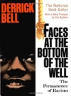Image for Faces at the Bottom of the Well : The Permanence of Racism