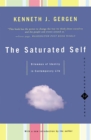 Image for The saturated self  : dilemmas of identity in contemporary life