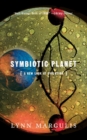 Image for Symbiotic Planet : A New Look At Evolution