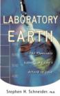 Image for Laboratory Earth : The Planetary Gamble We Can&#39;t Afford To Lose