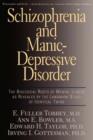 Image for Schizophrenia and manic-depressive disorder  : the biological roots of mental illness as revealed by the landmark study of identical twins