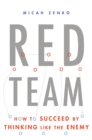 Image for Red team: how to succeed by thinking like the enemy