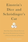 Image for Einstein&#39;s Dice and Schroedinger&#39;s Cat