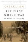 Image for Cataclysm : The First World War as Political Tragedy