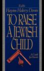 Image for To Raise a Jewish Child : A Guide for Parents