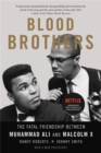 Image for Blood Brothers : The Fatal Friendship Between Muhammad Ali and Malcolm X