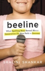 Image for Beeline : What Spelling Bees Reveal about Generation Z&#39;s New Path to Success