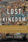 Image for Lost kingdom  : the quest for empire and the making of the Russian nation