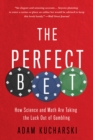 Image for Perfect Bet: How Science and Math Are Taking the Luck Out of Gambling