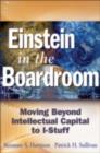 Image for Einstein in the boardroom: moving beyond intellectual capital to I-stuff