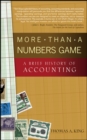 Image for More than a numbers game  : a brief history of accounting