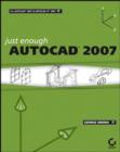 Image for Just Enough AutoCAD 2007
