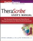 Image for TheraScribe 5.0 User&#39;s Manual  : the treatment planning and clinical record management system for mental health professionals