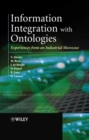 Image for Information integration with ontologies  : experiences from an industrial showcase