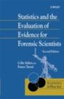 Image for Statistics and the evaluation of evidence for forensic scientists.