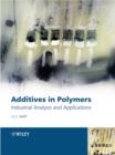 Image for Additives in Polymers - Industrial Analysis and Applications