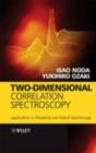 Image for Two-dimensional correlation spectroscopy: applications in vibrational and optical spectroscopy